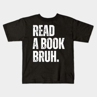 Read A Book Bruh Kids T-Shirt